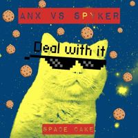 ANX VS SPYKER - Space Cake (Original Mix)