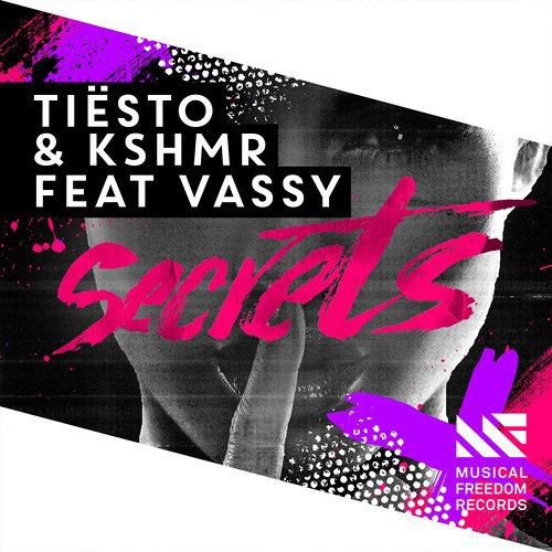 Tiesto & KSHMR feat. Vassy – Secrets (Original Mix)