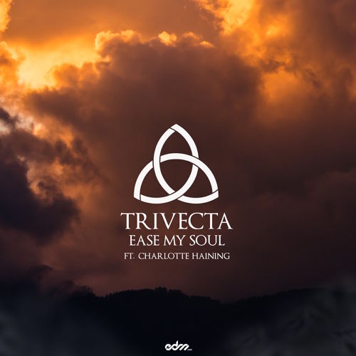 Trivecta - Ease My Soul (feat. Charlotte Haining)