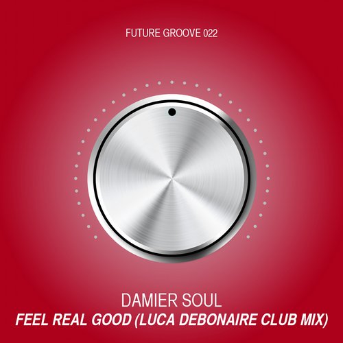 Damier Soul – Feel Real Good (Luca Debonaire Club Mix)