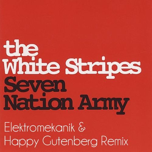 Elektromekanik & Happy Gutenberg - 7 Nation Army (White Stripes Cover)