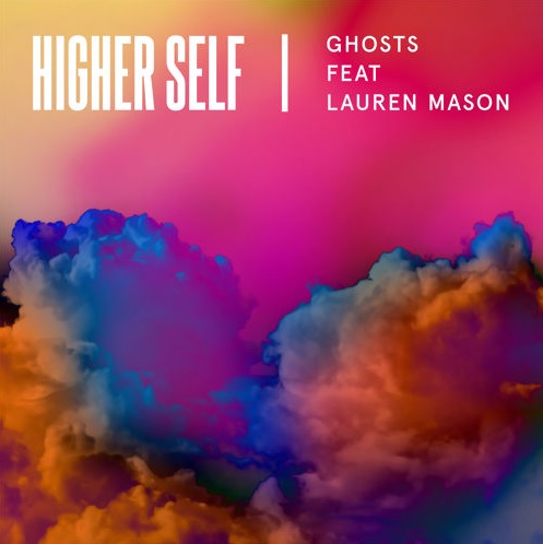 Higher Self Ft. Lauren Mason - Ghosts (Franky Rizardo Remix)