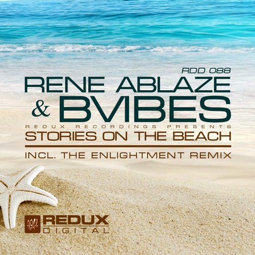 Rene Ablaze BVibes - Stories On The Beach (The Enlightment Remix) Rene Ablaze BVibes - Stories On The Beach (The Enlightment Remix)