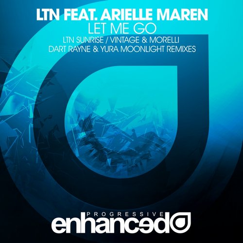 LTN Ft. Arielle Maren - Let Me Go (LTN's Sunrise Remix)