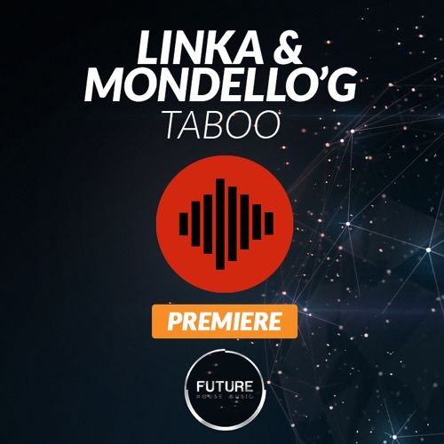 Linka & Mondello'G - Taboo (Original Mix)