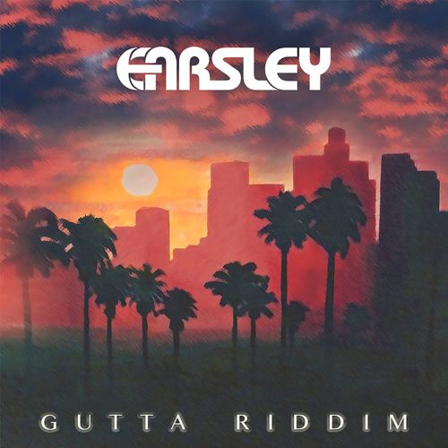 Earsley - Gutta Riddim (Original Mix)