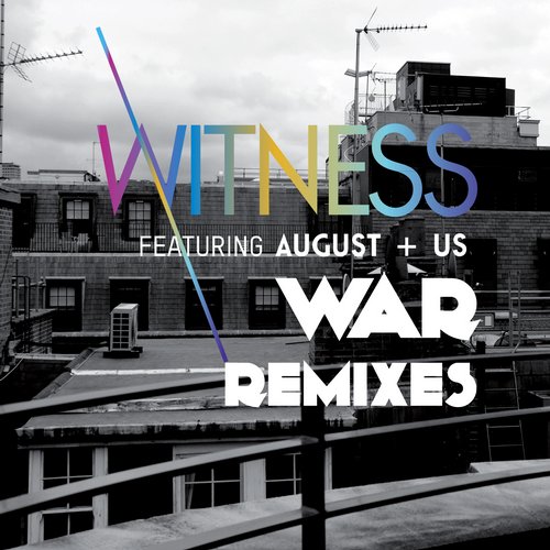 Witness feat. August + Us - War (Robin Knaak Remix)