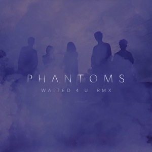 Slow Magic - Waited 4 U (Phantoms Remix)