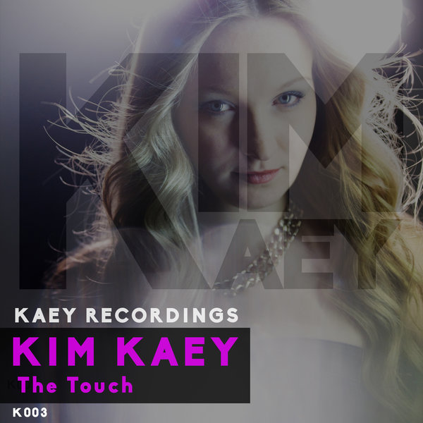 Kim Kaey - The Touch (Original Mix)