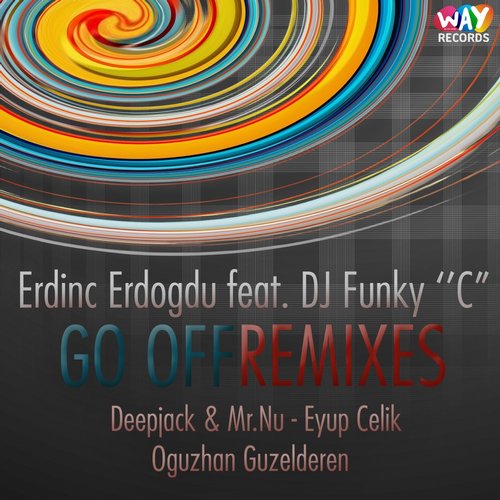 Erdinc Erdogdu, DJ Funky ''C'' - Go Off (Mr.Nu & Deepjack Remix)