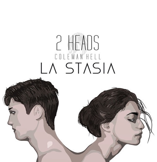 Coleman Hell - 2 Heads (La Stasia Remix)