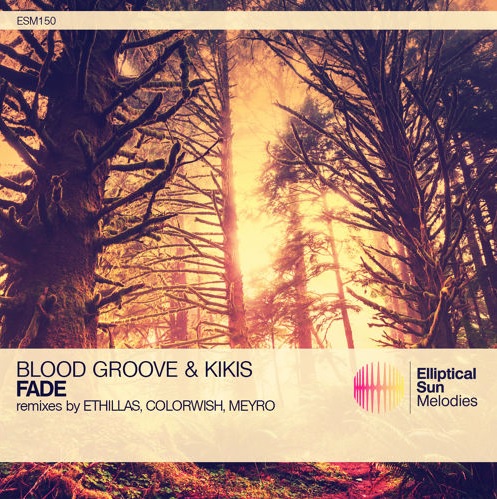 Blood Groove & Kikis - Fade (Original Mix)