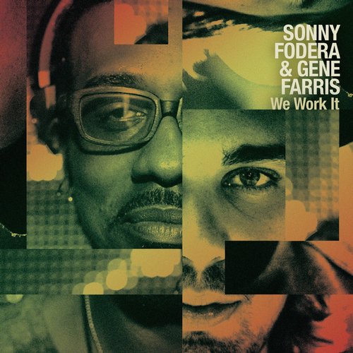 Gene Farris, Sonny Fodera - We Work It (Original Mix)