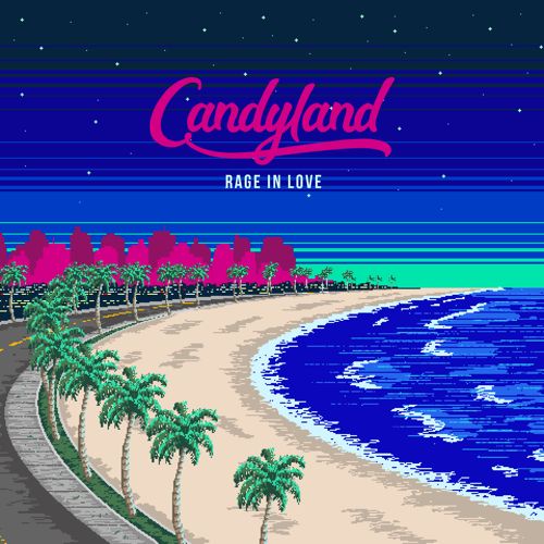 Candyland - Rage In Love (Original Mix)