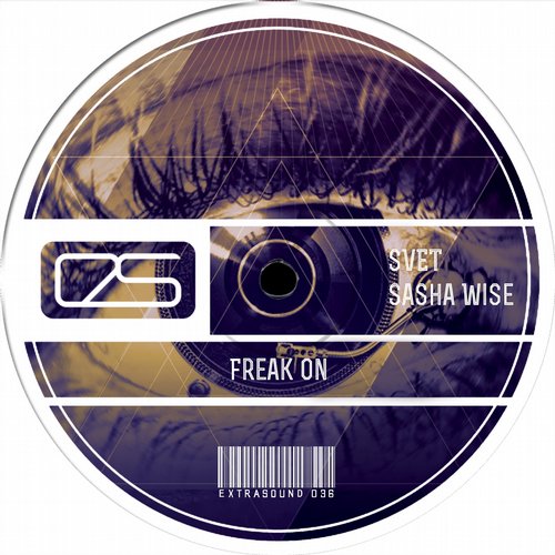 Svet, Sasha Wise - Freak On (Original Mix)