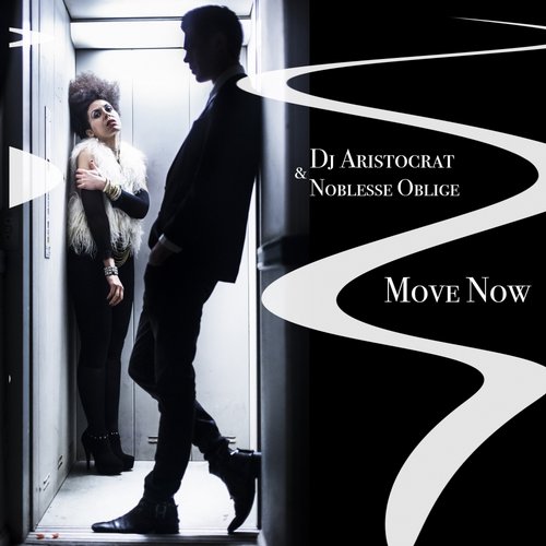 Noblesse Oblige, DJ Aristocrat - Move Now (Original Mix)