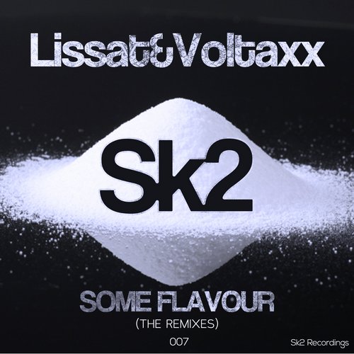 Lissat & Voltaxx - Some Flavour (Kevin Prise Remix)