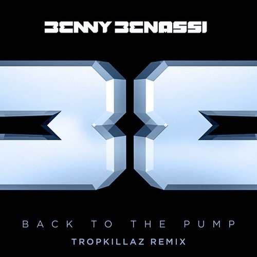 Benny Benassi – Back to the Pump (Tropkillaz Remix)