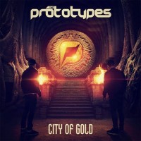 The Prototypes - City Of Gold (Extended Mix)