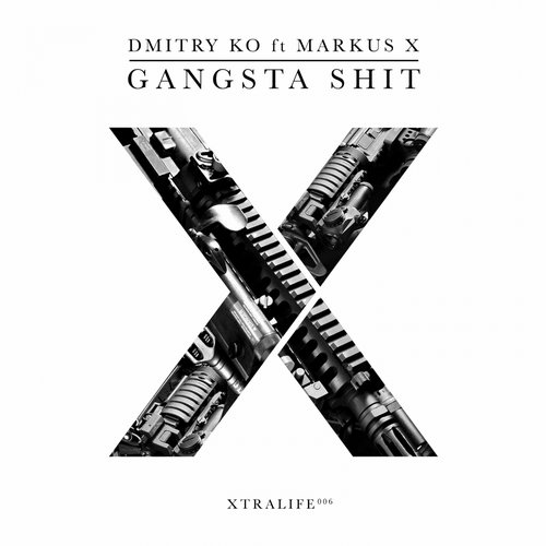 Dmitry Ko feat. Markus X - Gangsta Shit (Original Mix)