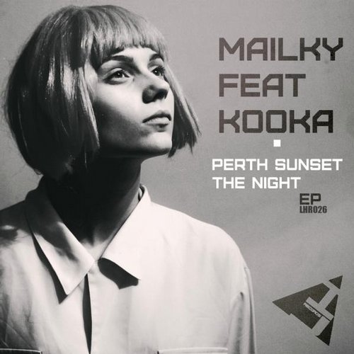 Mailky feat. Kooka - Perth Sunset (Original Mix)