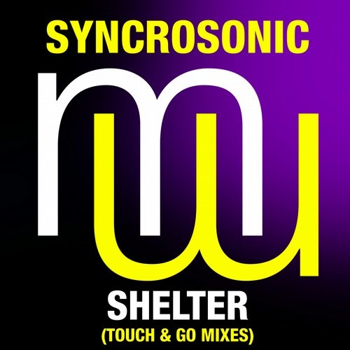 Syncrosonic - Shelter (Touch & Go Laidback Mix)