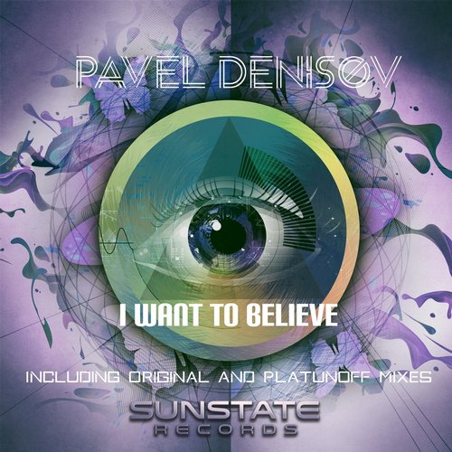 Pavel Denisov - I Want To Believe (Platunoff Remix)