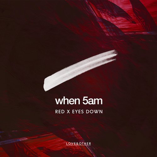 When 5AM - Red (Original Mix)