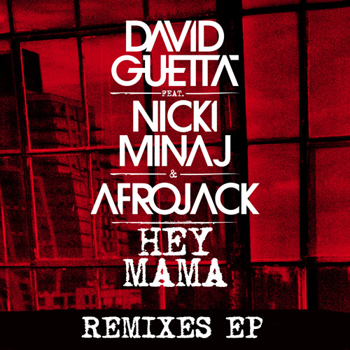 David Guetta feat. Nicki Minaj & Afrojack - Hey Mama (Extended Mix)