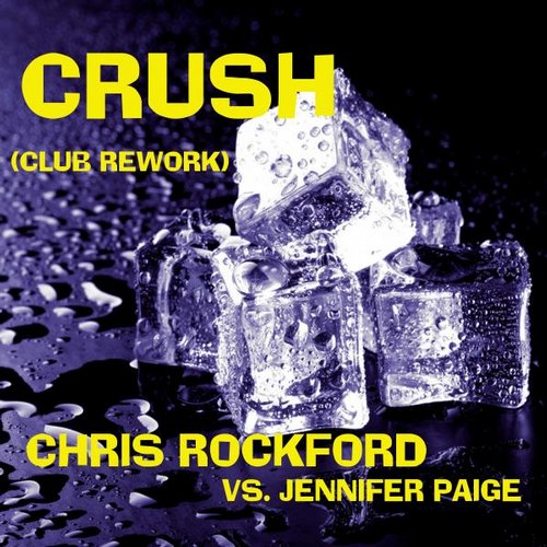 Chris Rockford & Jennifer Paige - Crush (Groovefore Remix)