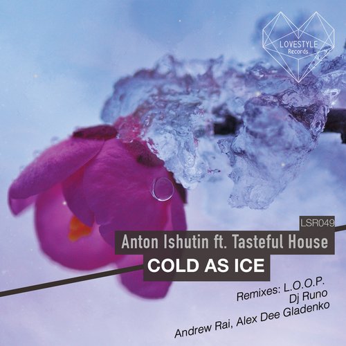 Anton Ishutin feat. Tasteful House - Cold As Ice (L.O.O.P Remix)