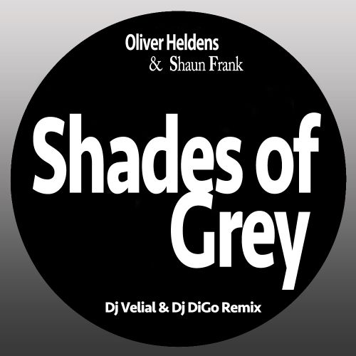 Oliver Heldens & Shaun Frank - Shades of Grey (Dj Velial & Dj DiGo Remix)